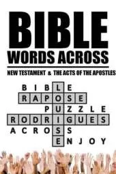 Bible Words Across: New Testament & the Acts of the Apostles