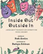 Inside Out Outside In: A Book about Tolerance and Diversity for Young Children