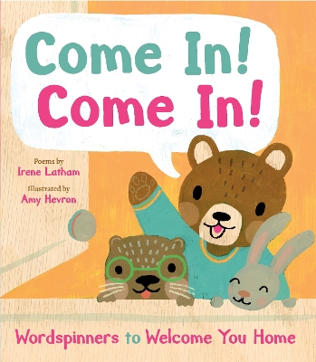 Come In! Come In!: Wordspinners to Welcome You Home