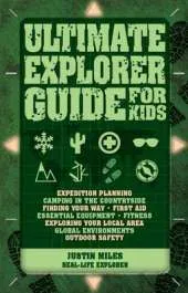 Ultimate Explorer Guide for Kids