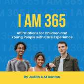 I AM 365: Affirmations for Children and Young People with Care Experience