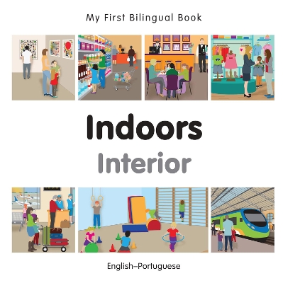 My First Bilingual Book -  Indoors (English-Portuguese)