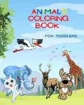 Animals Coloring Book For Toddlers: Over 50 Coloring Images of Animals!