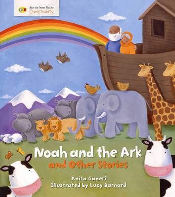Noah and the Ark and Other Stories: Stories from Faith: Christianity