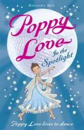Poppy Love Book 5: In The Spotlight