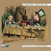 Alice in Wonderland: A Classic Audio Play