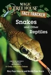 Snakes and Other Reptiles: A Nonfiction Companion to Magic Tree House Merlin Mission #17: A Crazy Day with Cobras