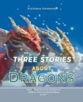 Three Stories About Dragons