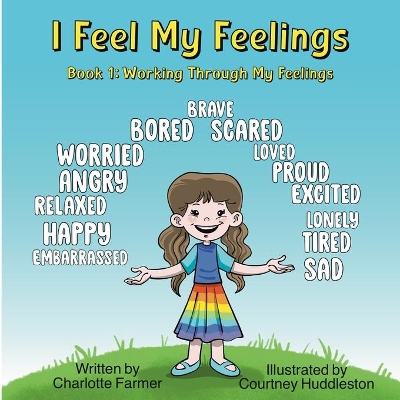 I Feel My Feelings: Book 1: Working Through My Feelings