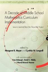 A Decade of Middle School Mathematics Curriculum Implementation: Lessons Learned from the Show-Me Project