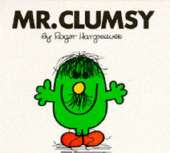Mr. Clumsy
