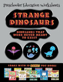 Preschooler Education Worksheets (Strange Dinosaurs - Cut and Paste): This book comes with a collection of downloadable PDF books that will help your child make an excellent start to his/her education. Books are designed to improve hand-eye coordination