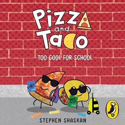 Pizza and Taco: Too Cool for School!
