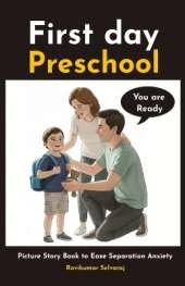 Lily and Daniel's First Day of Preschool: A Picture Story Book to Build Confidence and Ease Preschool Separation Anxiety