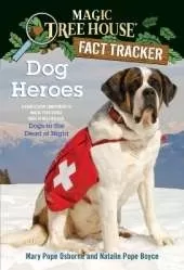 Dog Heroes: A Nonfiction Companion to Magic Tree House Merlin Mission #18: Dogs in the Dead of Night