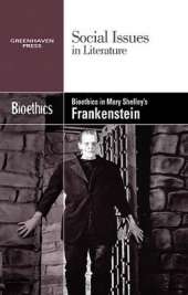 Bioethics in Mary Shelley's Frankenstein