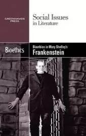 Bioethics in Mary Shelley's Frankenstein