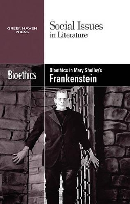 Bioethics in Mary Shelley's Frankenstein