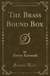 The Brass Bound Box (Classic Reprint)