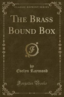 The Brass Bound Box (Classic Reprint)