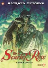 The Scarlet Rose #3: I Think I Love You