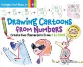 Drawing Cartoons From Numbers: Create Fun Characters from 1 to 1001