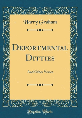 Deportmental Ditties: And Other Verses (Classic Reprint)