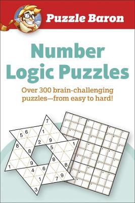 Puzzle Baron's Number Logic Puzzles: Over 300 Brain-Challenging Puzzles-From Easy to Hard