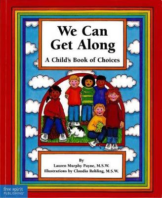 We Can Get Along: A Childs Book Of Choices