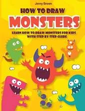 How to Draw Monsters: Learn How to Draw Monsters for Kids with Step by Step Guide
