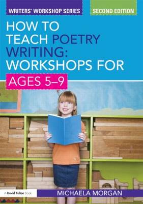 How to Teach Poetry Writing: Workshops for Ages 5-9