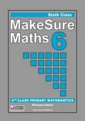 Makesure Maths 6th Class: Mathematics Workbook for 6th Class (Ireland)