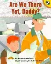 Are We There Yet, Daddy?