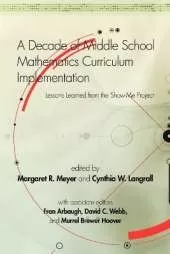 A Decade of Middle School Mathematics Curriculum Implementation: Lessons Learned from the Show-Me Project (Hc0