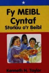 Fy Meibl Cyntaf: Storiau o'r Beibl