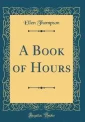 A Book of Hours (Classic Reprint)