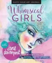 Whimsical Girls: An Artful Journal to Reclaim Your Creativity