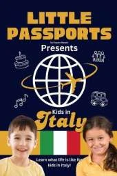 Kids in Italy: Fun Facts About Italy's Culture, Food, Holidays, and Daily Life for Children Ages 6-10