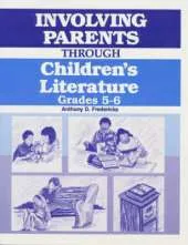 Involving Parents Through Children's Literature: Grades 5-6