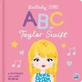 Lullaby Legends: ABC of Taylor Swift: A Rhyming Lullaby