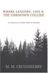 Where Legends, Lies & the Unknown Collide