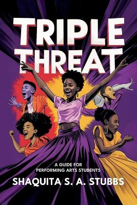 Triple Threat: Guide for Performing Arts Students