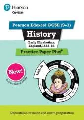 Pearson REVISE Edexcel GCSE History Early Elizabethan England, 1558-88 Practice Paper Plus incl. online revision - for 2026, 2027 exams