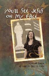 You'll See Jesus on My Face