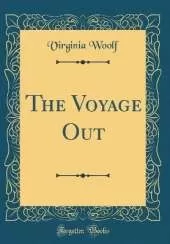 The Voyage Out (Classic Reprint)