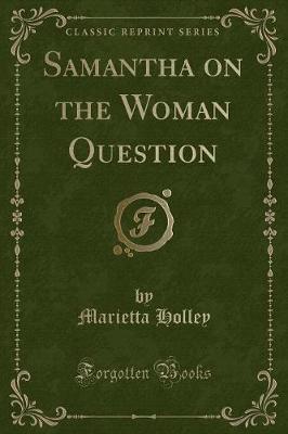 Samantha on the Woman Question (Classic Reprint)