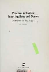 Practical Activities, Investigations and Games