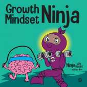 Growth Mindset Ninja: A Children's Book About the Power of Yet