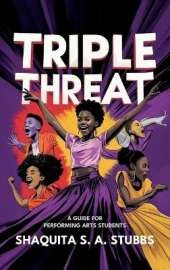 Triple Threat: Guide for Performing Arts Students