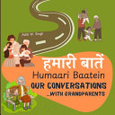 Humaari Baatein (Our Conversations with Grandparents): A Hindi English Bilingual Book for Children and Beginners to Develop Conversational Language Skills with Grandparents and Caregivers